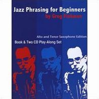 JAZZ PHRASING FOR BEGINNERS ALTOTENOR SA