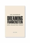 Dreaming Frankenstein