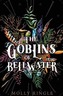 The Goblins of Bellwater