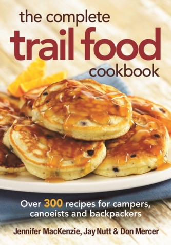 The Complete Trail Food Cookbook