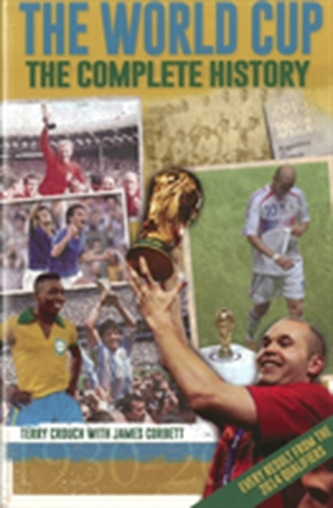 The World Cup: The Complete History