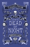 Tales from the Dead of Night: Thirteen Classic Ghost Stories