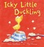 Icky Little Duckling
