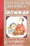 Sherlock Holmes and the Missing Snowman