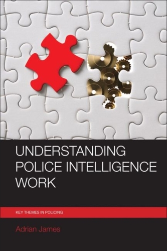 Understanding police intelligence work