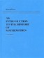 AN INTRO TO THE HISTORY OF MATHEMATICS