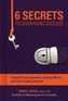 6 Secrets To Leveraging Success