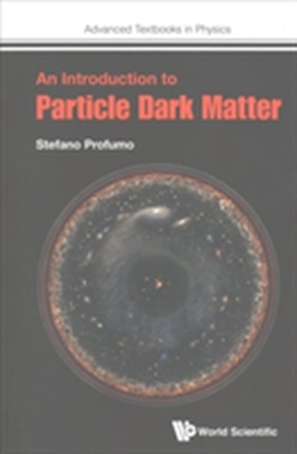 Introduction To Particle Dark Matter, An