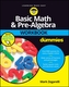 Basic Math and Pre-Algebra Workbook For Dummies