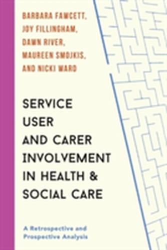 Service User and Carer Involvement in Health and Social Care