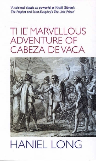 Marvellous Adventure of Cabeza De Vaca