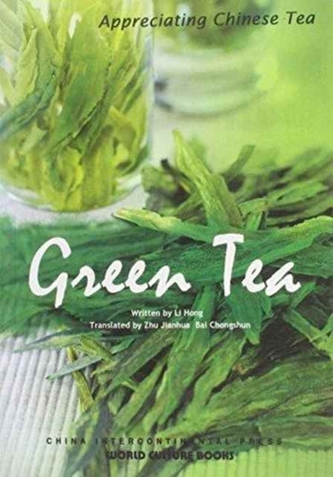 Green Tea - Appreciating Chinese Tea series