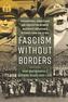 Fascism without Borders