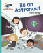 Reading Planet - Be an Astronaut - Turquoise: Galaxy