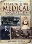 Tracing Your Medical Ancestors
