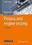 Pistons and Engine Testing