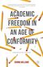 Academic Freedom in an Age of Conformity
