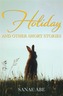 Holiday and Other Short Stories