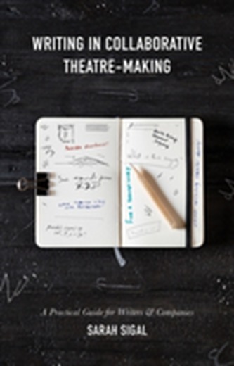 Writing in Collaborative Theatre-Making