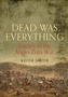 Dead Was Everything