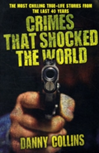 Crimes That Shocked the World