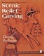 Scenic Relief Carving