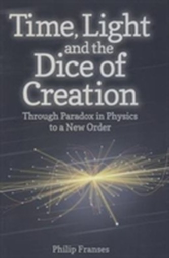 Time, Light and the Dice of Creation