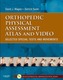 Orthopedic Physical Assessment Atlas and Video