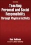 Teaching Personal and Social Responsibility Through Physical Activity-3rd Edition