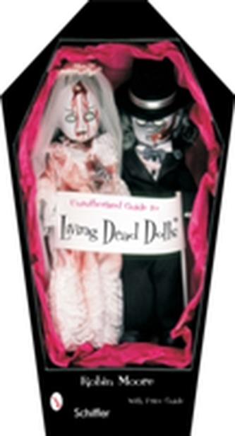 Unauthorized Guide to Collecting Living Dead Dolls (TM)