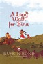 A Long Walk for Bina