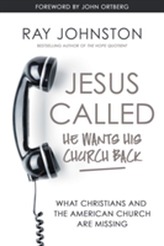 Jesus Called - He Wants His Church Back