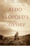 Aldo Leopold's Odyssey