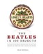 The Beatles in 100 Objects