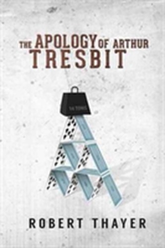 The Apology of Arthur Tresbit