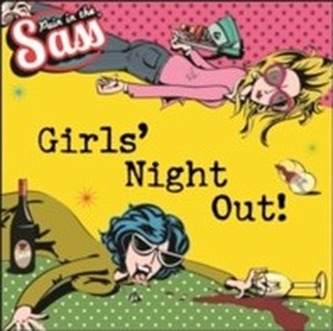 Pain in the Sass: Girls' Night Out