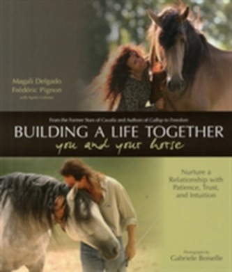 Building a Better Life Together - You and Your Horse