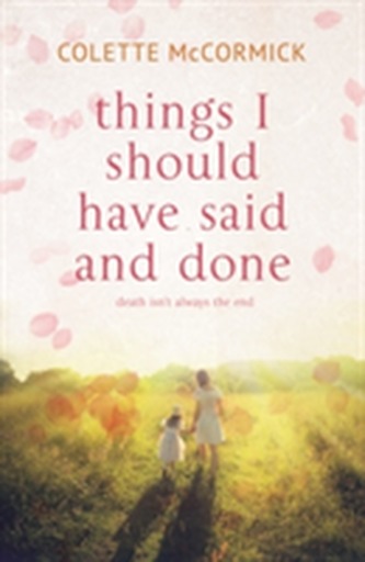 Things I Should Have Said and Done