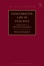 Comparative Law in Practice