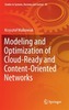 Modeling and Optimization of Cloud-Ready and Content-Oriented Networks