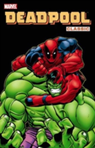 Deadpool Classic Vol. 2