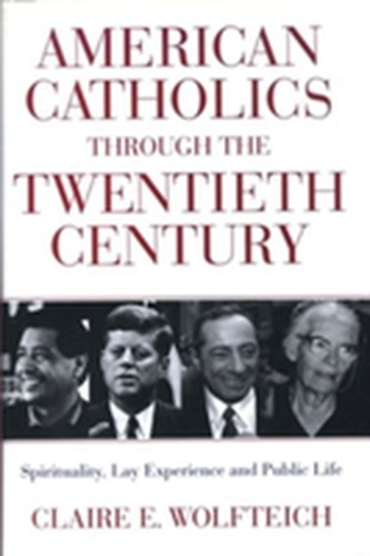American Catholics Through the Twentieth Century
