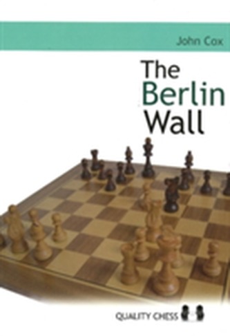 Berlin Wall: The Variation That Brought Down Kasparov