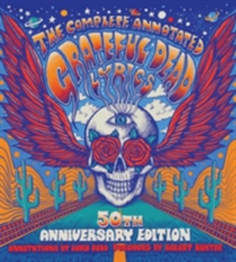 The Complete Annotated Grateful Dead Lyrics
