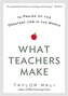 What Teachers Make