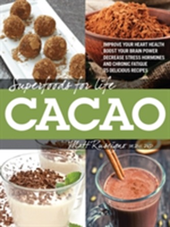 Superfoods for Life, Cacao