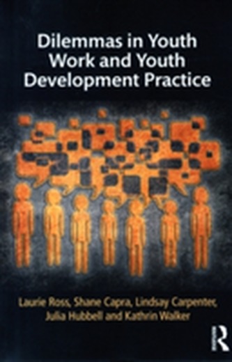 Dilemmas in Youth Work and Youth Development Practice