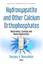 Hydroxyapatite & Other Calcium Orthophosphates