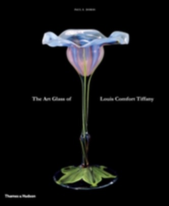 Art Glass of Louis Comfort Tiffany