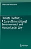 Climate Conflicts - A Case of International Environmental and Humanitarian Law